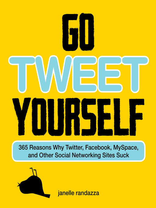 Title details for Go Tweet Yourself by Janelle Randazza - Available